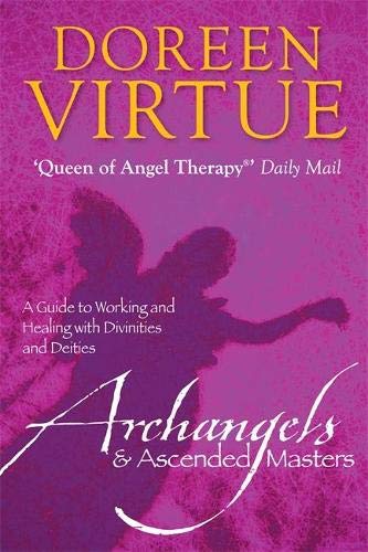 Archangels Ascended Masters A Guide To Working And Healing With Divinities And Deities Virtue Doreen 9781401900632 Amazon Com Books