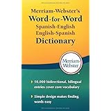 Merriam-Webster's Word-for-Word Spanish-English Dictionary, Newest Edition, Mass-Market Paperback (Spanish and English Editio