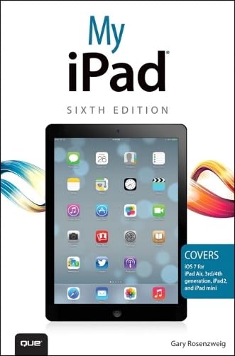 My iPad: Covers Ios 7 for Ipad Air, 3rd/4th Generation, Ipad 2 and Ipad Mini
