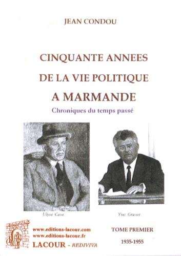 Cinquante années de vie politique à Marmande
