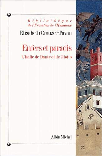 Amazon Fr Enfers Et Paradis L Italie De Dante Et Giotto Crouzet Pavan Elisabeth Livres