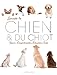 Larousse du chien & du chiot : Races, comportements, éducation, soins by 