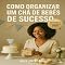 Livro Como Organizar um Chá de Bebês de Sucesso