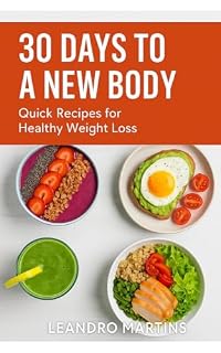 Livro 30 Healthy Recipes to Lose Weight and Transform Your Life