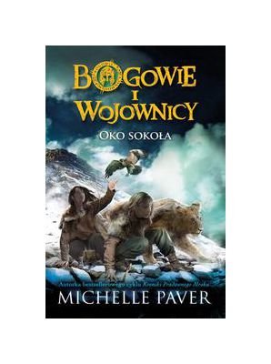 Bogowie i wojownicy Tom 3 Oko Sokola