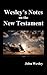 John Wesley's Notes on the Whole Bible: New Testament