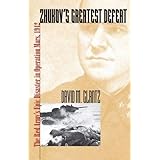 Zhukov's Greatest Defeat: The Red Army's Epic Disaster in Operation Mars, 1942 (Modern War Studies)