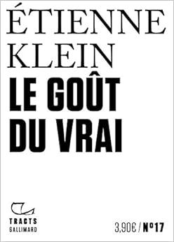 Le goût du vrai Livres,Sciences humaines,Philosophie