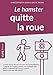 Le hamster quitte la roue: La voie vers la liberté financière et l'autosuffisance - gagner de l'ar by Christopher Klein, Jens Helbig