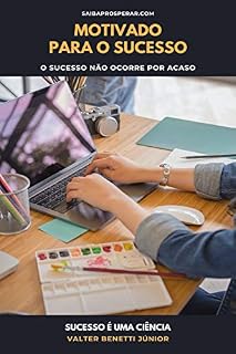 Livro Motivado para o Sucesso: Sucesso é uma ciência