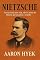 Livro Nietzsche: Uma jornada pela vida, obra e ideias do filósofo que desafiou o mundo