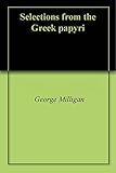 Selections from the Greek papyri by George Milligan