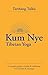 Kum Nye Tibetan Yoga: A Complete Guide to Health and Wellbeing by Tarthang Tulku