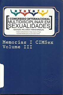 Memorias I CIMSex Volume III: Posteres - Psicologia e Medicina (Memórias I CIMSex Livro 3)
