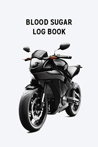 Blood Sugar Log Book: Grey Motorbike Cover Weekly Blood Sugar Log Book, Daily 2 Year Glucose Tracker Blood Sugar Log Book: Grey Motorbike Cover Weekly Blood Sugar Log Book, Daily 2 Year Glucose Tracker