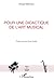 Pour une didactique de l'art musical (Sciences de l'éducation musicale) (French Edition) by Chrystel Marchand