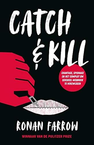 Download Catch & kill: chantage, spionage en het complot om seksueel misbruik te verzwijgen PDF