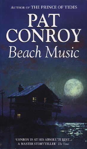By Pat Conroy Beach Music (New edition) [Paperback] Paperback – 16 Sep 1996