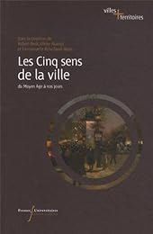 Les  cinq sens de la ville du Moyen âge à nos jours