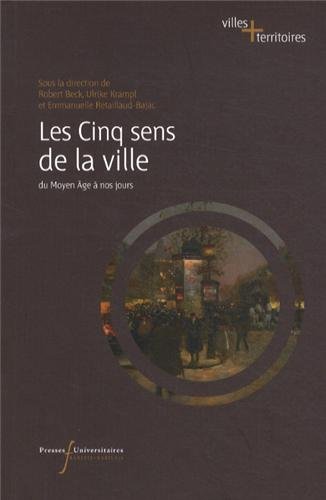 Les  cinq sens de la ville du Moyen âge à nos jours