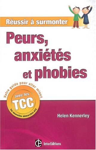 Peurs, anxiétés et phobies
