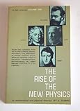 The Rise of the New Physics, D'Abro, A., 0486200035