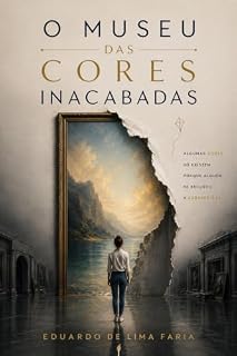 Livro O Museu das Cores Inacabadas