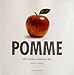 Pomme : 100 recettes et beaucoup plus by 