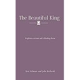 The Beautiful King: Brightness Extreme and a Bleeding Dream