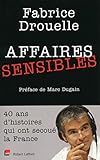 Affaires sensibles : 40 ans d'histoires qui ont secoué la France by 