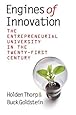 Engines of Innovation: The Entrepreneurial University in the Twenty-First Century