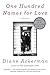 One Hundred Names for Love: A Memoir by Diane Ackerman