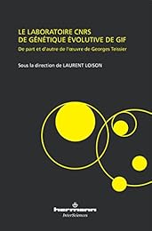 Le  laboratoire CNRS de génétique évolutive de Gif