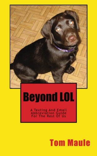 Beyond LOL: A Texting And Email Abbreviation Guide For The Rest Of Us