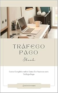 Livro Curso Completo sobre Como Ter Sucesso com Tráfego Pago