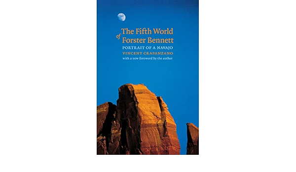 The Fifth World Of Forster Bennett Portrait Of A Navajo Crapanzano Vincent Amazon Com Books