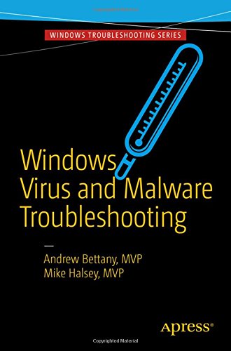 Windows Virus and Malware Troubleshooting, by Andrew Bettany, Mike Halsey Windows Virus and Malware Troubleshooting, by Andrew Bettany, Mike Halsey
