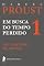 Livro No caminho de Swann (Em busca do tempo perdido Livro 1)