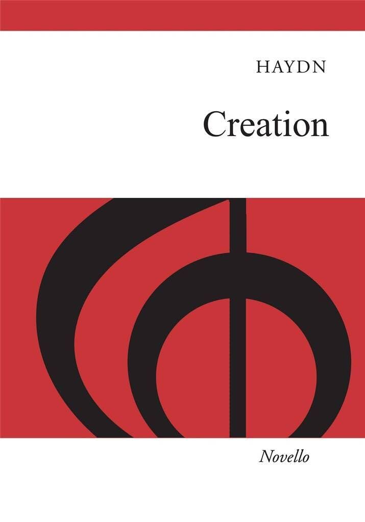 Creation (Old Novello Edition) Oratorio | SATB Choral Sheet Music Book for Students, Choirs, and Teachers | Classic Vocal Score for Study and Performance | Essential Edition for Choral Singing