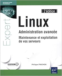 Linux - Administration avancée - Maintenance et exploitation de vos serveurs (2e édition)