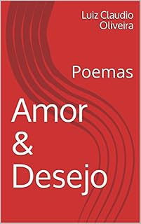 Livro Amor & Desejo: Poemas
