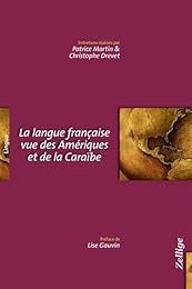La  langue française vue des Amériques et de la Caraïbe