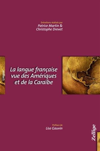 La  langue française vue des Amériques et de la Caraïbe