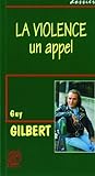 La violence, un appel : Dossier by 