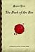 The Book of the Bee: (Forgotten Books)