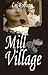 Mill Village by Lei Robison