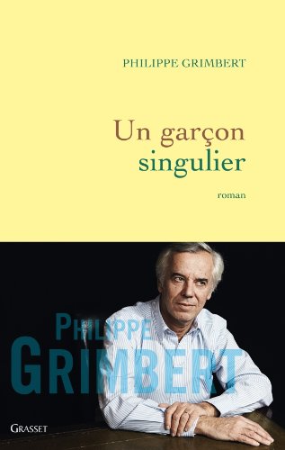 Un garçon singulier: roman