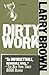 Dirty Work by Larry Brown