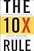 The 10X Rule: The Only Difference Between Success and Failure - Book by Grant Cardone