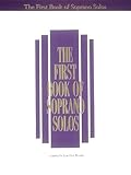 The First Book of Soprano Solos by 